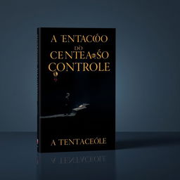 A minimalist and impactful book cover design for 'A Tentação do Controle'