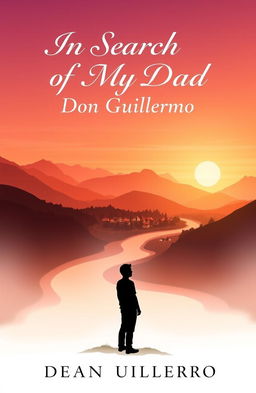 A book cover design for "In Search of My Dad Don Guillermo", featuring a warm, nostalgic theme