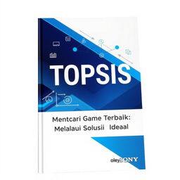 A modern and engaging book cover for a title about TOPSIS (Technique for Order of Preference by Similarity to Ideal Solutions)