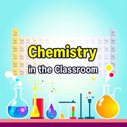 A vibrant and engaging cover design for a chemistry teaching book, featuring a colorful periodic table as the background