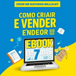 A captivating digital book cover for 'Como Criar e Vender um Ebook em 7 Dias (Mesmo Sem Experiência)'