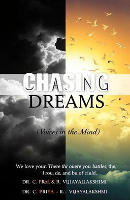 A book cover for "CHASING DREAMS" featuring a background divided into two halves; on the left, dark, stormy clouds representing doubts and fears, while on the right, a bright, sunny sky filled with birds in flight symbolizing hope and liberation