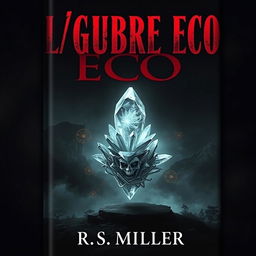 A dark and malevolent book cover featuring the title 'Lúgubre Eco' at the top and the author's name, R