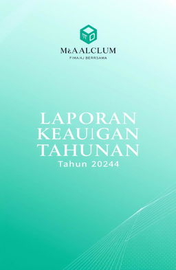 A professional and visually appealing cover design for an Annual Financial Report titled 'Laporan Keuangan Tahunan PT
