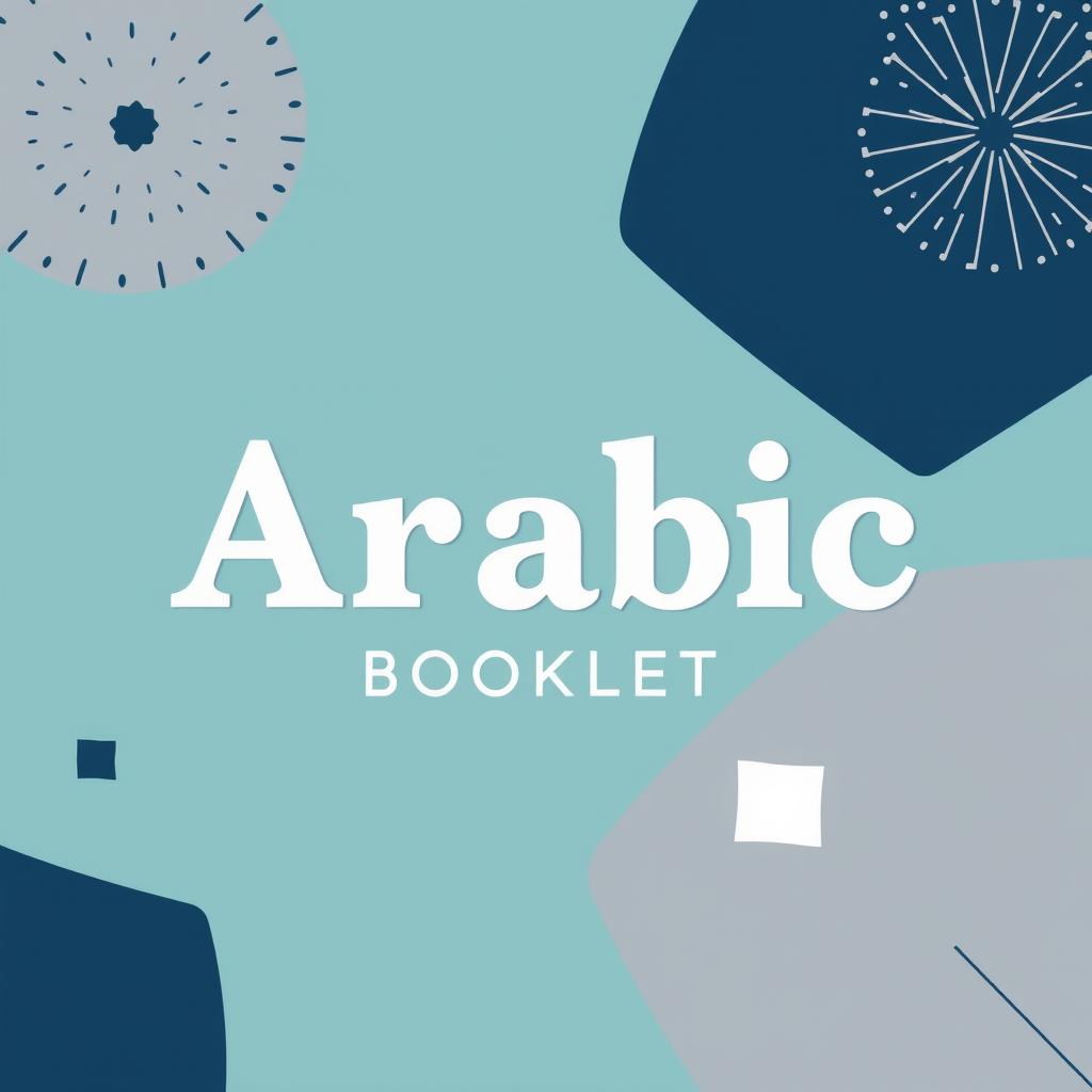 A teen-friendly Arabic booklet cover designed for learning Arabic, featuring a clean and modern layout