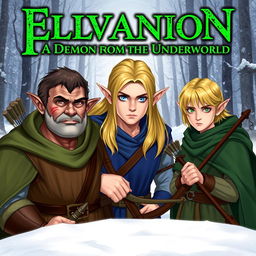 Three elves in the foreground with the title in green: "Elvanion - A Demon from the Underworld"