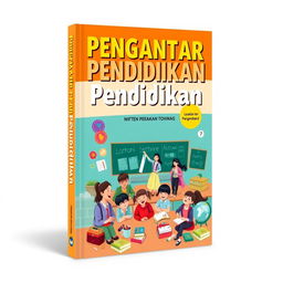 A captivating book cover design featuring the title 'Pengantar Pendidikan' in bold, eye-catching typography