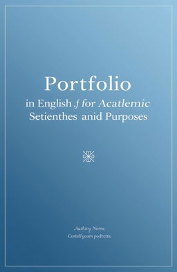 A stylish and professional cover page for a portfolio, featuring the title 'Portfolio in English for Academic and Professional Purposes' prominently at the center