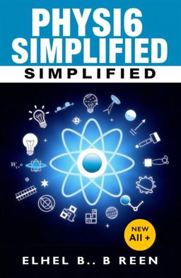 A visually appealing cover design for a physics textbook, featuring a large, stylized atom in the center surrounded by various physics symbols such as a light bulb, equations, and planets