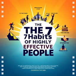 A motivational poster design for a short film titled 'The 7 Habits of Highly Effective People'