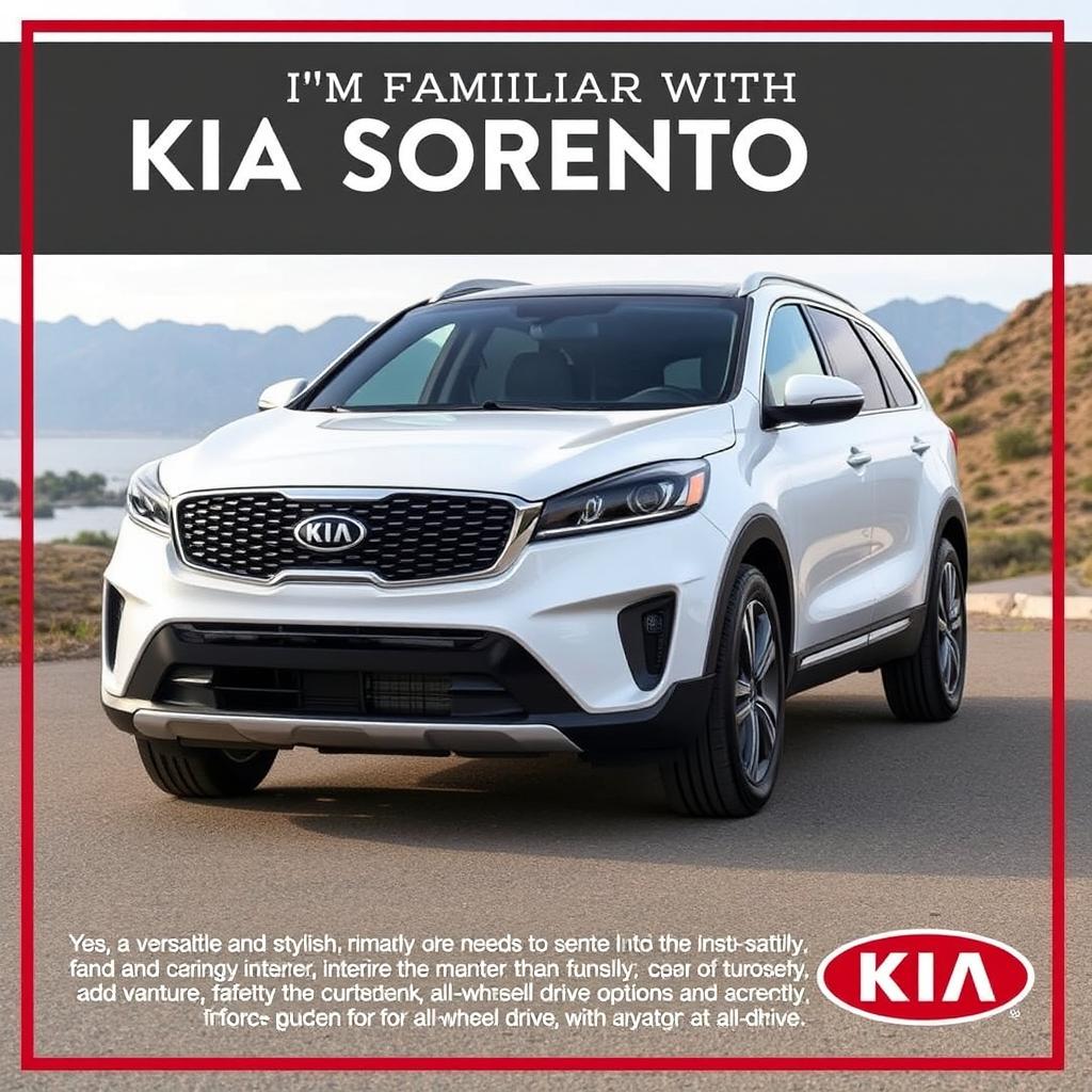 Yes, I'm familiar with the Kia Sorento
