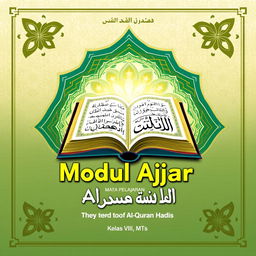 A beautifully designed cover for a learning module dedicated to the Quran and Hadith for 8th grade students at MTs