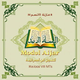 A beautifully designed cover for a learning module dedicated to the Quran and Hadith for 8th grade students at MTs