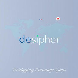 A professional and modern poster for a translation firm called 'desipher'