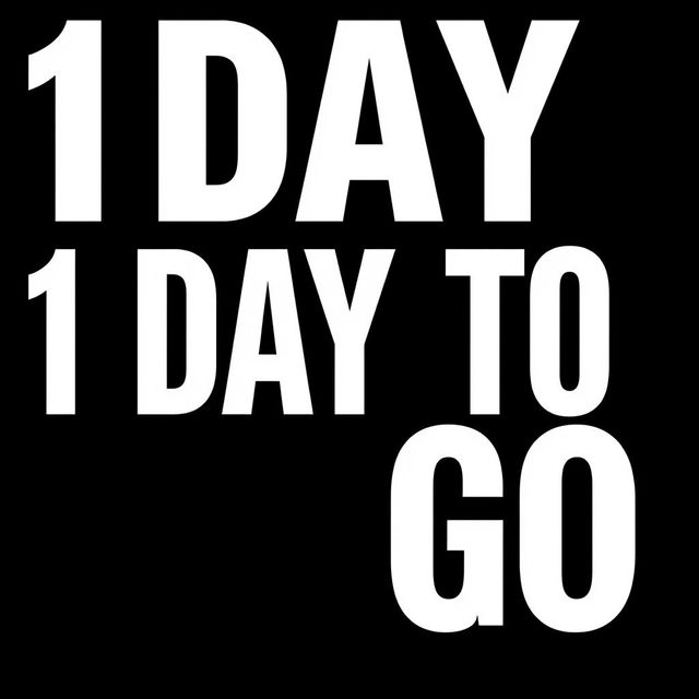 Bold text that reads '1 DAY TO GO' in large, prominent white letters with a solid black border, featuring a font size of 60