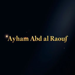 A stunning composition featuring the name "Ayham Abd al Raouf" elegantly rendered in shimmering gold text