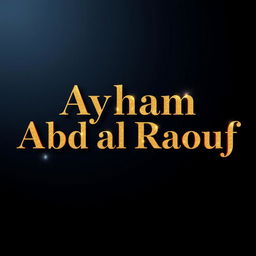 A stunning composition featuring the name "Ayham Abd al Raouf" elegantly rendered in shimmering gold text