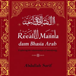 Exploring the relationships of meaning in the Arabic language by Abdullah Sarif