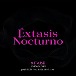 An erotic black and white poster design for the song titled 'Éxtasis Nocturno' prominently featuring the song title in pink