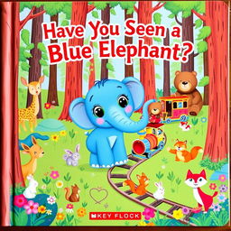 A whimsical children's book cover featuring a vibrant forest scene