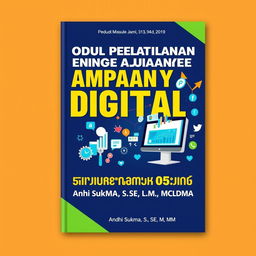A visually striking cover design for a training module titled 'Modul Pelatihan Pengelolaan Kampanye Pemasaran Digital untuk Konversi Penjualan Online'