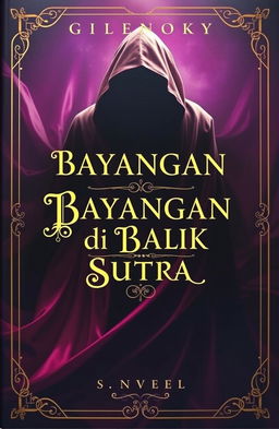 A mysterious and enchanting book cover for a novel titled 'Bayangan di Balik Sutra'