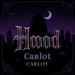 Create a music cover for the song "Hood" by the artist "Carlot" featuring a background that combines urban and gothic elements