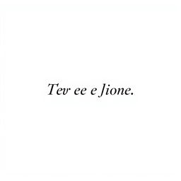 A clean, minimalistic design featuring a white background with a prominently centered, elegantly styled sentence in a stylish font
