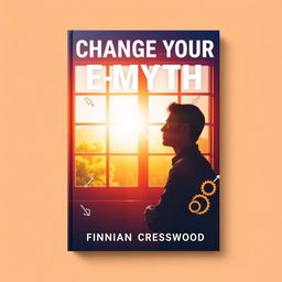 A flat book cover design for 'Change Your E-Myth' featuring the title prominently in bold, large font at the top, and the author's name, Finnian Cresswood, in a smaller font below