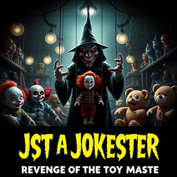 A chilling horror movie poster for 'Just a Jokester: Revenge of the Toy Master'