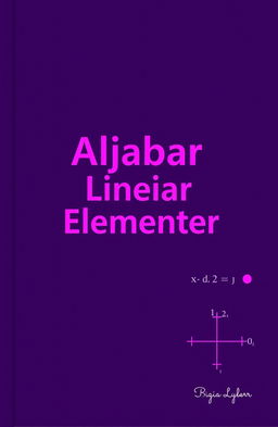 Book cover design for 'Aljabar Linear Elementer'