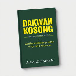 A book cover design in A4 size featuring the title 'Dakwah Kosong' at the top in bold, impactful typography, followed by the subtitle 'Ketika Mimbar Hanya Bicara Surga dan Neraka' in a slightly smaller font underneath