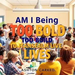 A realistic scene depicting a diverse group of people engaged in uplifting activities such as volunteering, coaching, and community service