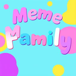 A vibrant YouTube background featuring the phrase 'Meme Family' stylized in bold, playful letters