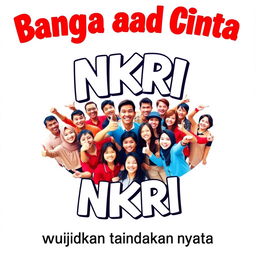 A vibrant and colorful poster showcasing the pride and love for NKRI (Unitary State of the Republic of Indonesia)