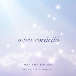 A beautiful book cover design for a spiritual theme titled 'Acalma o teu coração'