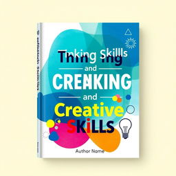 A book cover design for 'Thinking Skills and Creative Skills', featuring a visually striking and modern layout