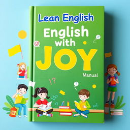 A vibrant and engaging book cover for an English teaching manual