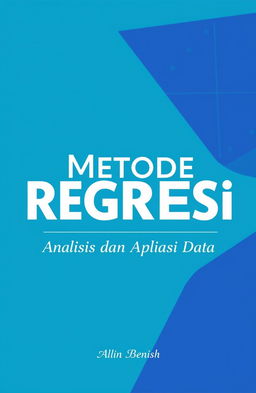 A sleek and professional book cover design for a statistical textbook titled 'Metode Regresi'