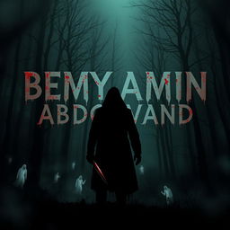 A chilling scene featuring the name 'BEMYAMIN ABDOLVAND' in an eerie and spooky font, surrounded by a terrifying atmosphere