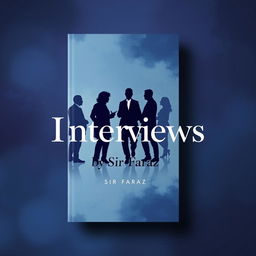 A full-size book cover design for the title 'Interviews' by Sir Faraz, featuring an abstract, modern style