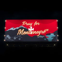 A striking billboard design featuring the Montenegro flag as the primary background