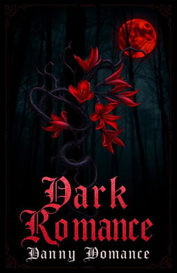 A dark romance book cover featuring a twisted, menacing plant with sharp thorns and exotic, fiery flowers that emanate a sense of silent rage