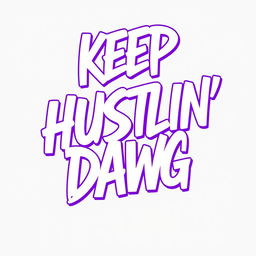 A vibrant and engaging text design featuring the phrase 'KEEP HUSTLIN' DAWG' prominently displayed in bold white and vibrant purple typography