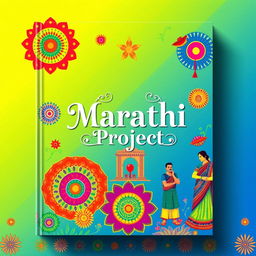A vibrant and colorful book cover design for a project titled 'MarathiProject'