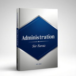 A full-size book cover design for the title "Administration" by Sir Faraz, published in 2025