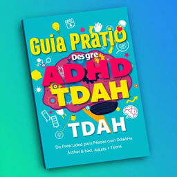 An engaging and informative eBook cover design for a guide on ADHD