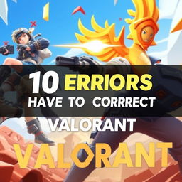 A vibrant and engaging YouTube thumbnail design featuring the title '10 Errors You Have to Correct in Valorant' in bold, eye-catching text