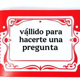A red fair ticket on a white background, prominently displaying the text in Spanish: "válido para hacerte una pregunta"