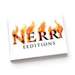 A book cover titled 'Nery Editions' with a white background, featuring flames incorporated into the text elements